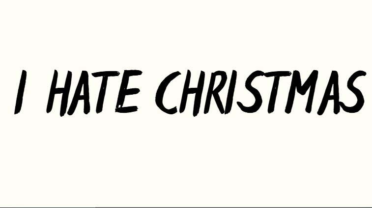 I Hate Christmas