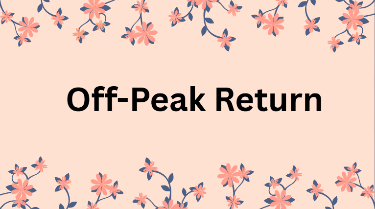 Off-Peak Return