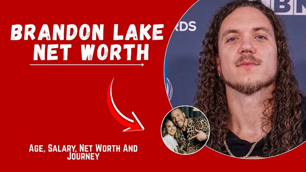 Brandon Lake Net Worth: A Deep Look at His Earnings, Career, and Influence